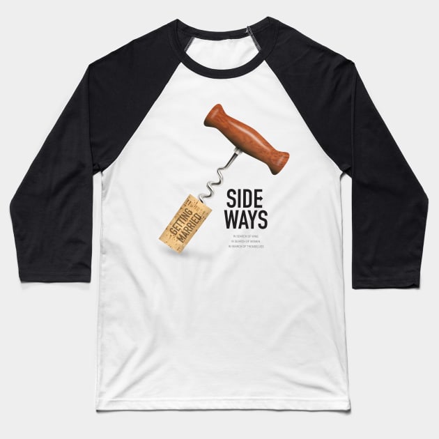 Sideways - Alternative Movie Poster Baseball T-Shirt by MoviePosterBoy